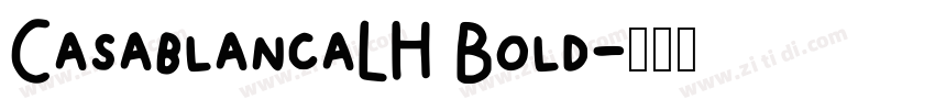 CasablancaLH Bold字体转换 CasablancaLH Bold字体转换